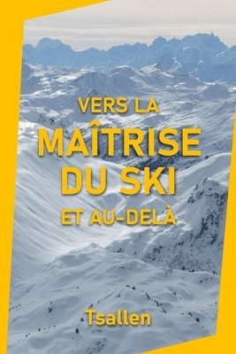 Vers la matrise du ski et au-del 1