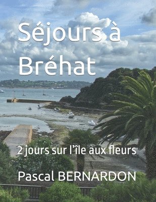 Pascal Bernardon, Pascal BERNARDON - Séjours à Bréhat, Häftad