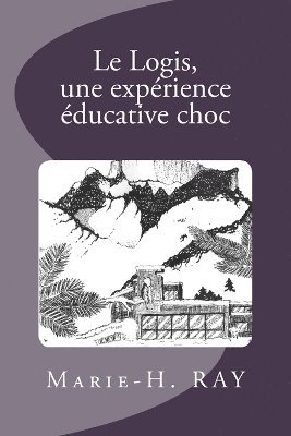 bokomslag Le Logis, une exprience ducative choc