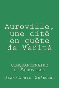 bokomslag Auroville, une cite en quete de Verite: cinquantenaire d'Auroville