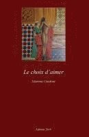 bokomslag Le choix d'aimer