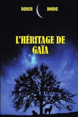 L'héritage de Gaïa: Le pouvoir oublié de la Terre-Mère 1