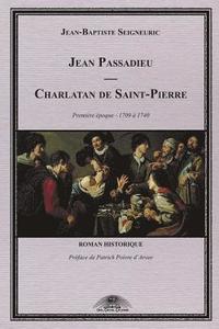 bokomslag Jean Passadieu - Charlatan de Saint-Pierre