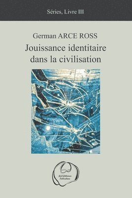 bokomslag Jouissance identitaire dans la civilisation