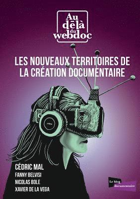 Les nouveaux territoires de la cration documentaire 1