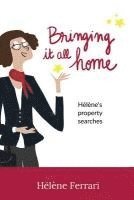 bokomslag Bringing it all home: Hélène's property searches