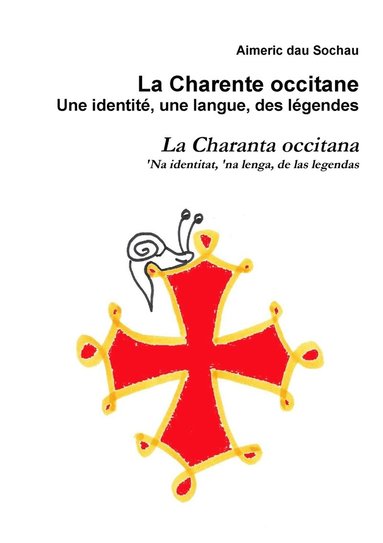 bokomslag La Charente occitane, une identit, une langue, des lgendes