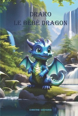 bokomslag Drako, le bébé dragon