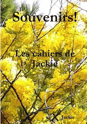 Souvenirs! Les cahiers de Jackie 1