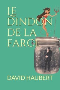 bokomslag Le dindon de la farce