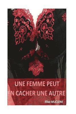 Elisa Muclene - Une Femme Peut En Cacher Une Autre, Häftad
