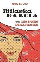 bokomslag Milanka Garcia: Les Sages de Sapientes