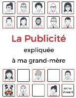 La Publicité expliquée à ma grand-mère