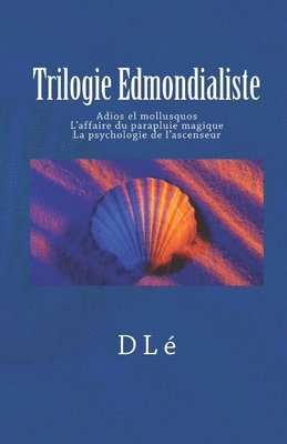 Daniel Lamandé - Trilogie Edmondialiste, Häftad