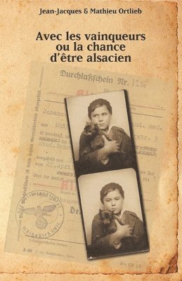bokomslag Avec les vainqueurs ou la chance d'être alsacien
