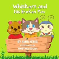 bokomslag Whiskers and His Broken Paw