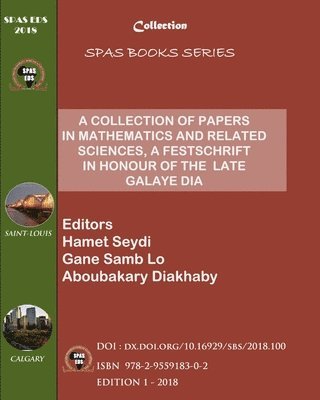 Gane Samb Lo, Galaye Dia - A Collection of Papers in Mathematics and Related Sciences: A Festschrift in Honour of the Late Galaye Dia, Häftad