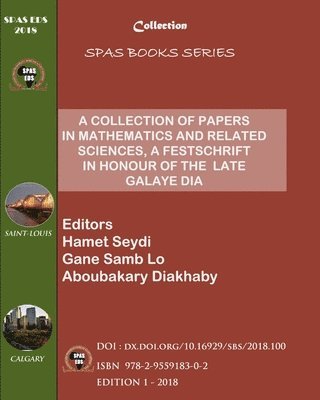 A Collection of Papers in Mathematics and Related Sciences: A Festschrift in Honour of the Late Galaye Dia 1