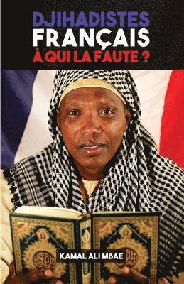 Djihadistes français, à qui la faute ? 1