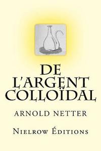 bokomslag de l'Argent Colloïdal