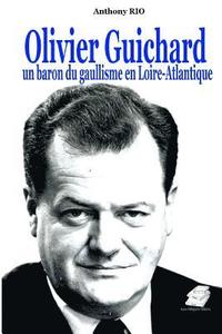 bokomslag Olivier Guichard, un baron du gaullisme en Loire-Atlantique