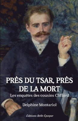 bokomslag Pres du tsar, pres de la mort