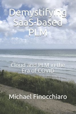 Demystifying SaaS-based PLM: Cloud and PLM in the Era of COVID 1