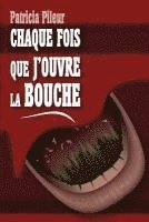 bokomslag Chaque fois que j'ouvre la bouche