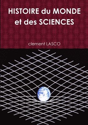 bokomslag HISTOIRE du MONDE et des SCIENCES TOME 1