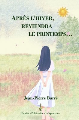 Après l'hiver, reviendra le printemps... 1