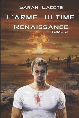 L'arme Ultime: Renaissance 1