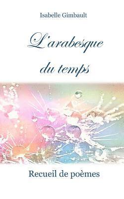 L'Arabesque Du Temps 1