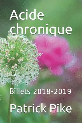 Acide chronique: Billets 2018-2019 1