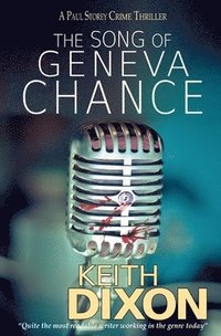 bokomslag The Song of Geneva Chance: A Paul Storey Crime Thriller