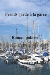 bokomslag Prends Garde a la Garce
