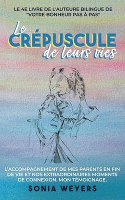 Sonia Weyers - crépuscule de leurs vies, Häftad