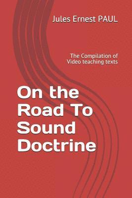 On the Road to Sound Doctrine: The Compilation of Video Teaching Texts