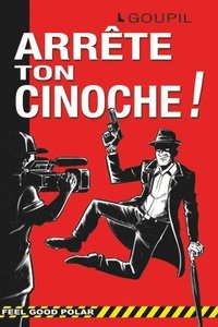 bokomslag Arrête Ton Cinoche !