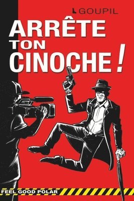 bokomslag Arrête Ton Cinoche !