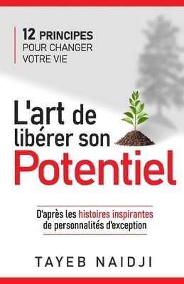 bokomslag L'art de libérer son potentiel