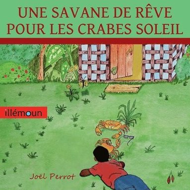 bokomslag Une Savane de Rve Pour Les Crabes Soleil