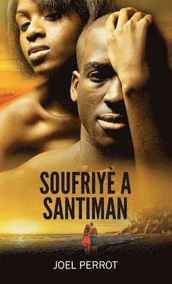 Joel Perrot - Soufriyè A Santiman, Häftad