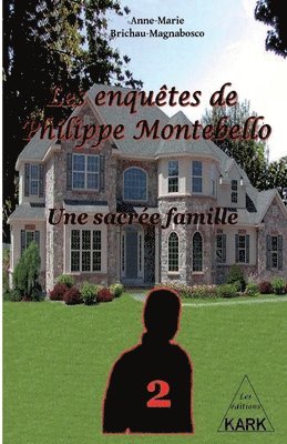 Anne-Marie Brichau-Magnabosco - Les enquêtes de Philippe Montebello (2): Une sacrée famille, Häftad