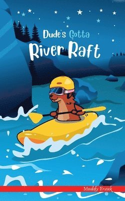 Dude's Gotta River Raft 1