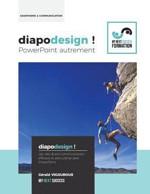 bokomslag Diapodesign ! PowerPoint autrement...: Les cles d'une communication efficace et percutante avec PowerPoint