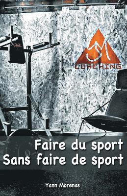 bokomslag Faire du sport sans faire de sport