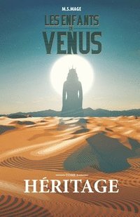 bokomslag Les Enfants de Vénus: Héritage (tome 3)