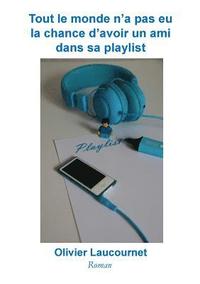 bokomslag Tout le monde n'a pas eu la chance d'avoir un ami dans sa playlist