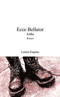 bokomslag Ecce Bellator: Artha