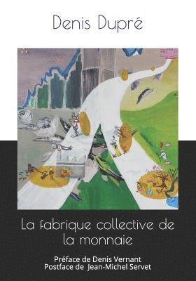 bokomslag La fabrique collective de la monnaie